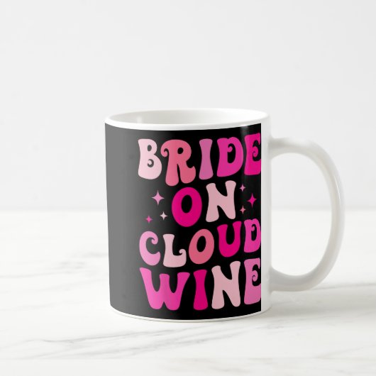 Braut auf Wein Cloud Drinken Junggeselinnen-Abschi Kaffeetasse (Rechts)