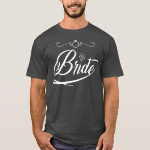 Braut Bräutigam Hochzeit Junggesellinnenabschied E T-Shirt