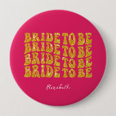 Braut Gold Glitter-Text mit Namen, Rosa Button (Vorderseite)