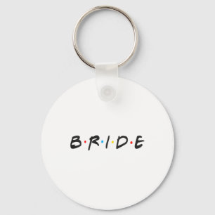 Braut Hochzeitstag Frauen müssen Bachelorette sein Schlüsselanhänger