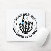 Braut oder bis zum Tod Die uns Party Bachelorette Mousepad (Mit Mouse)