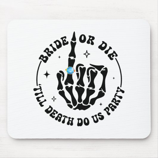 Braut oder bis zum Tod Die uns Party Bachelorette Mousepad (Vorne)