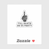 Braut oder Die, bis der Tod uns Party macht Aufkleber (Blatt)