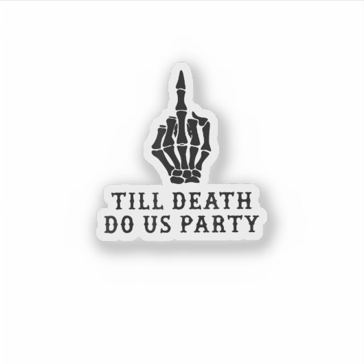 Braut oder Die, bis der Tod uns Party macht Aufkleber (Vorderseite)