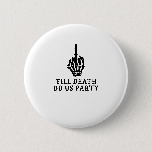 Braut oder Die, bis der Tod uns Party macht Button (Vorderseite)