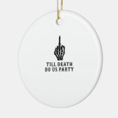 Braut oder Die, bis der Tod uns Party macht Keramik Ornament (Links)