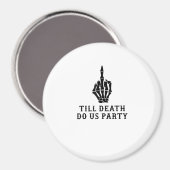 Braut oder Die, bis der Tod uns Party macht Magnet (Vorderseite/Rückseite)