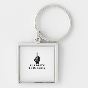 Braut oder Die, bis der Tod uns Party macht Schlüsselanhänger