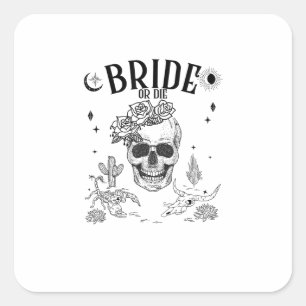 Braut oder Die bis zum Tod tun uns Party Gothic Ba Quadratischer Aufkleber