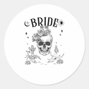 Braut oder Die bis zum Tod tun uns Party Gothic Ba Runder Aufkleber