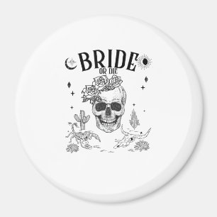 Braut Oder Stirb Bis Der Tod Uns Scheidet Gothic J Magnet
