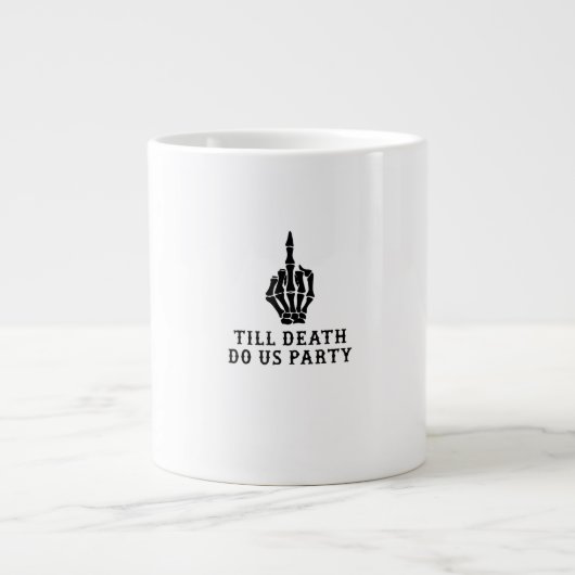 Braut oder stirb, bis der Tod uns scheidet Jumbo-Tasse (Vorderseite)