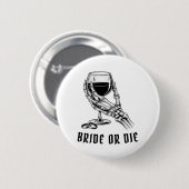 Braut oder Stirb Skelett Junggesellinnenabschied B Button (Vorne & Hinten)