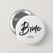 Braut Schwarz Weiß Schrift Hochzeit Button (Vorne & Hinten)