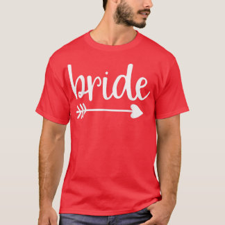 Braut Süß Pfeil Lustige Hochzeitsfeier Und Jungges T-Shirt