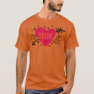 Braut Süßer Pfeil Herz Hochzeitsfeier Und Junggese T-Shirt