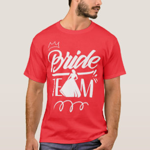 Braut Team Hochzeit Junggesellinnenabschied Cute P T-Shirt