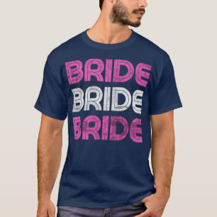 Braut-to-be Damen Hochzeitsfeier Junggesellinnenab T-Shirt