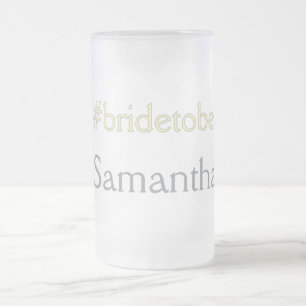 Braut-to-be-Hashtag-Junggesellinnenabschied Brauts Mattglas Bierglas