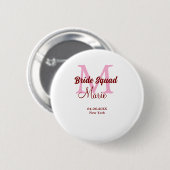 Braut-Truppe Name Monogramm Brautjungfer Pink Datu Button (Vorne & Hinten)