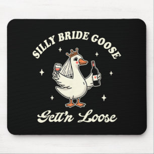 Braut um Hochzeit trinken Alberne Brautgoose bekom Mousepad