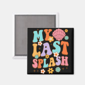 Braut, um mein letztes Splash Beach Bac Brautparty Magnet (Vorderseite/Rückseite)