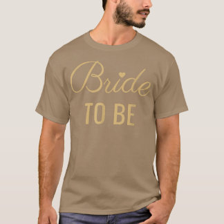 Braut zu sein , Gold Schriftart und Herz, Hochzeit T-Shirt