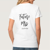 Braut Zukunft Mrs Hochzeit Schwarz Weiß T-Shirt (Rückseite)