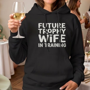 Braut Zukünftige Trophäenfrau Hochzeit Junggeselli Hoodie