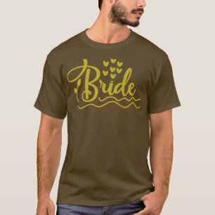 Braut Zum Hochzeitsdusche Junggesellinnenabschied  T-Shirt