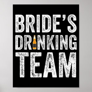 Bräute Trinkteam lustige bräutliche Junggesellinne Poster