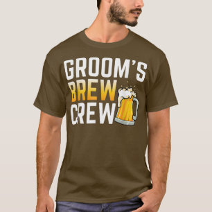 Bräutigam Brau Crew Hochzeit Brautjungfern Bier Te T-Shirt