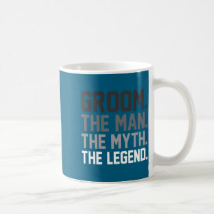 Bräutigam der Mann der Mythos die Legende lustige Kaffeetasse