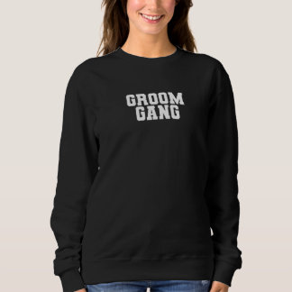 Bräutigam Gang Junggesellenabschied Hochzeit Männe Sweatshirt