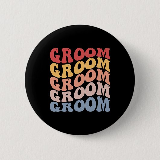 Bräutigam Groovy Junggesellenabschied Button (Vorderseite)