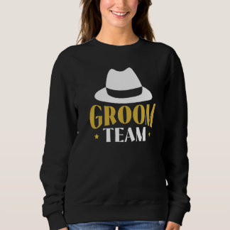 Bräutigam Team Junggesellenabschied  Sweatshirt