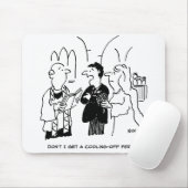 Bräutigam Will eine Abkühlphase Mousepad (Mit Mouse)