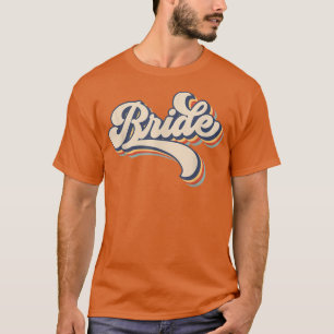 Brautjungfer Abschiedsparty Vintage Retro Braut Ho T-Shirt