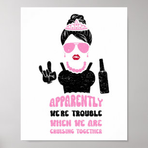 Brautjungfer Anscheinend machen wir Ärger, wenn wi Poster