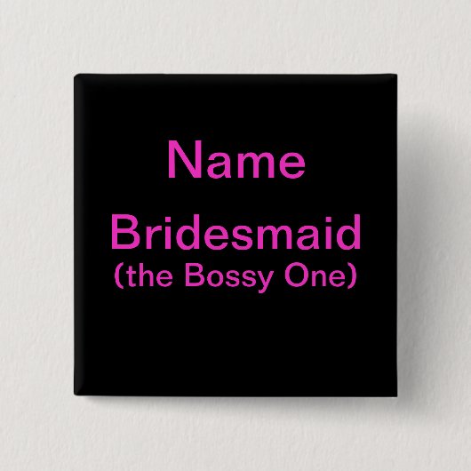 Brautjungfer Bossy Button (Vorderseite)