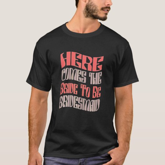 Brautjungfer Braut Wird Sein Passende Junggesellin T-Shirt (Vorderseite)