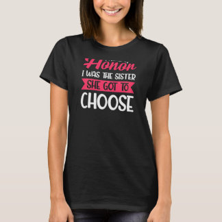 Brautjungfer Damen Ich War Die Schwester Junggesel T-Shirt