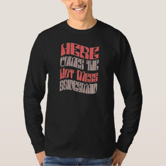 Brautjungfer Hot Mess Retro Passende Junggesellinn T-Shirt