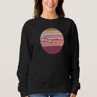 Brautjungfer Junggesellinnenabschied Retro Vintage Sweatshirt