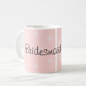 Brautjungfer Rosa Punkte Kaffeetasse (Vorderseite Links)