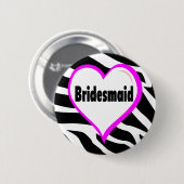 Brautjungfer (Zebra-Streifen) Button (Vorne & Hinten)
