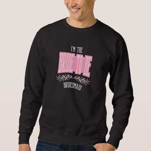 Brautjungfern Braut Wird Hochzeit Matching Jungges Sweatshirt (Vorderseite)