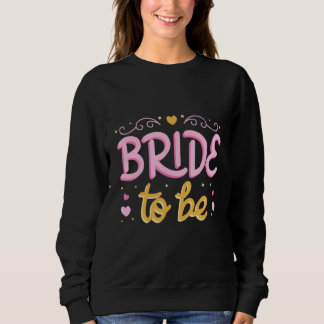 Brautjunggesellinnen-Abschiedsparty Braut Brautsch Sweatshirt