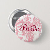 Brautknopf auf hübschem rosa Blumenhintergrund Button (Vorne & Hinten)