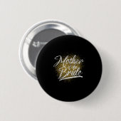 Brautmutter Brautparty Brautjungfer Geschenk Button (Vorne & Hinten)